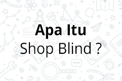 Apa itu shop blind